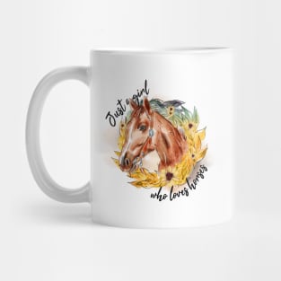 Just a girl who loves horses Mug